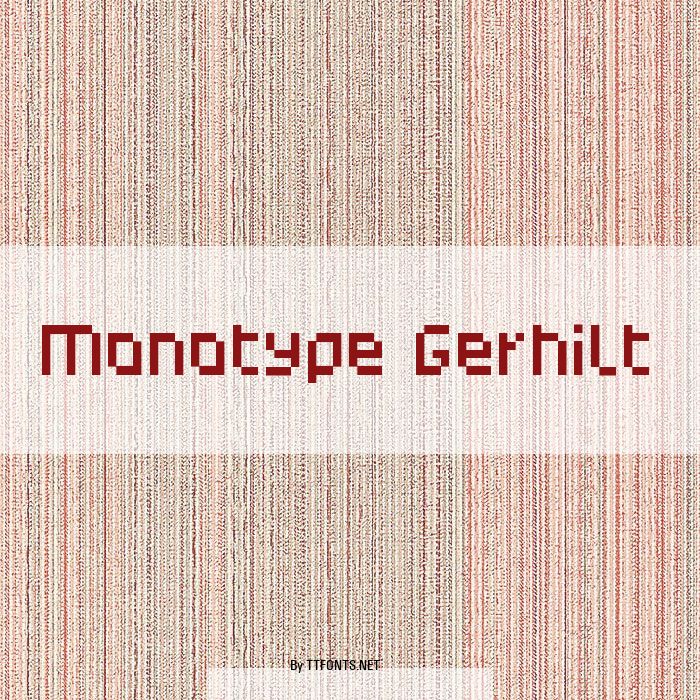 Monotype Gerhilt example